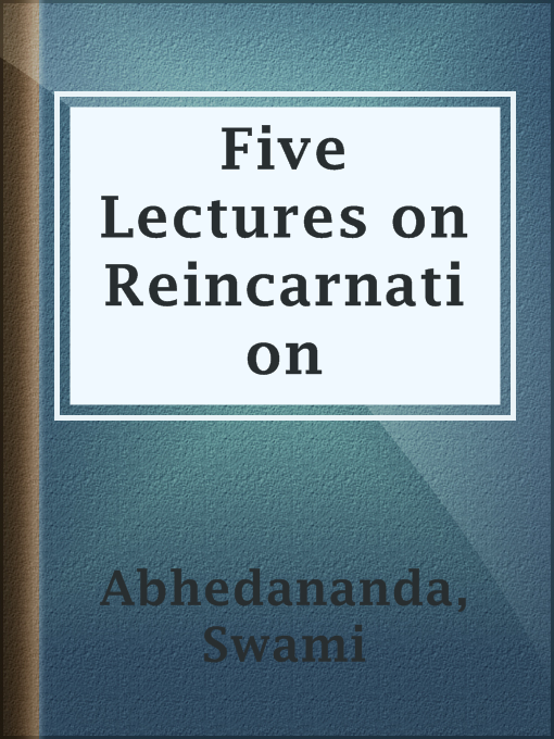 Title details for Five Lectures on Reincarnation by Swami Abhedananda - Available